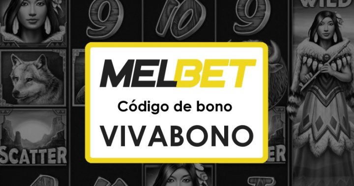 Melbet Venezuela Código Promocional: Aprovecha hasta $1750 en bonos