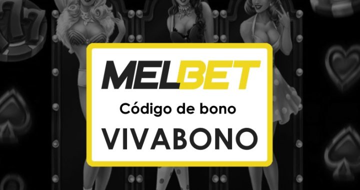 Códigos Promocionales Melbet Paraguay: Cómo Obtener Hasta $1750