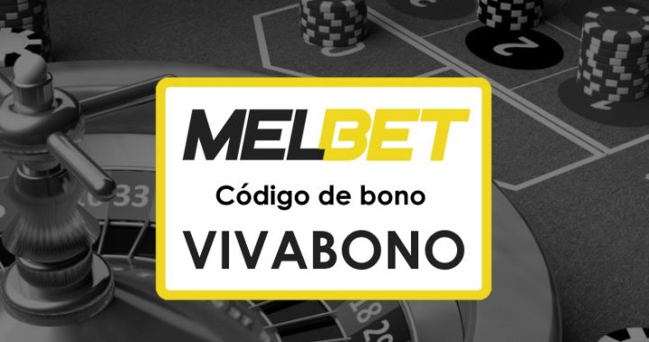 Códigos Promocionales Melbet Colombia: Obtén Hasta $1750 y 290 Tiradas Gratis