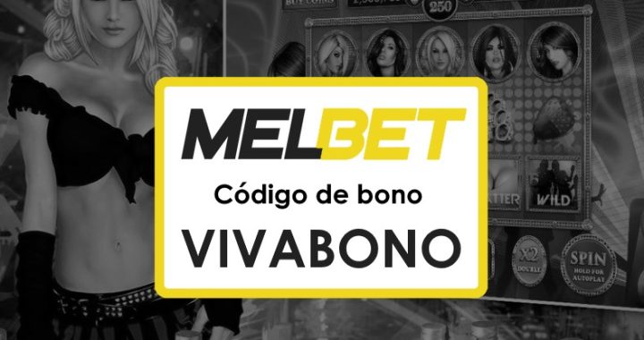 Códigos Promocionales Melbet Argentina Gratis para Nuevos Jugadores