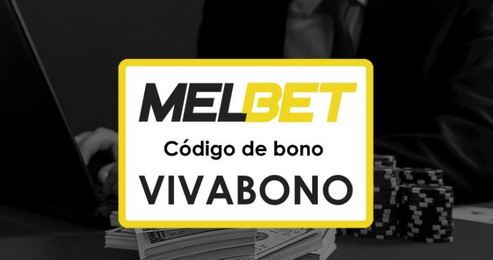 Melbet México Código Promocional: ¡Aprovecha el Bono de $1750!